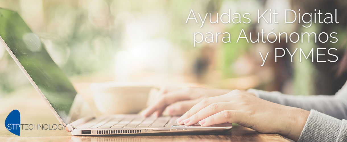 Ayudas Kit Digital para autónomos y PYMES 